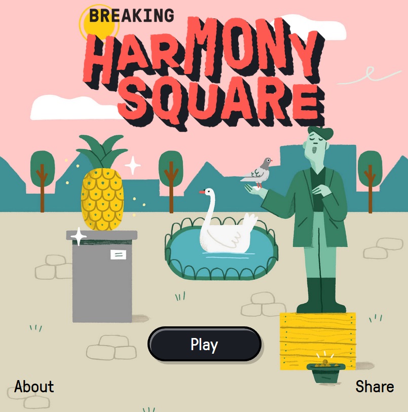 Breaking Harmony Square: A game that “inoculates” against political  misinformation